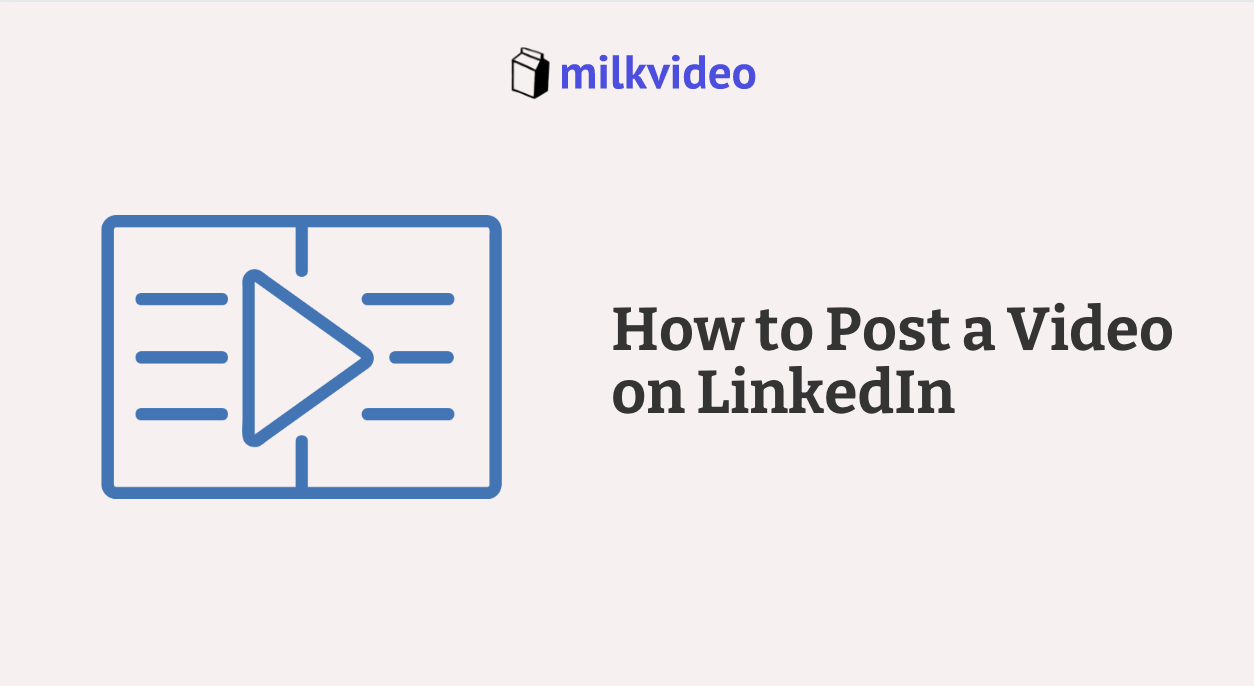 How to Post a Video on LinkedIn