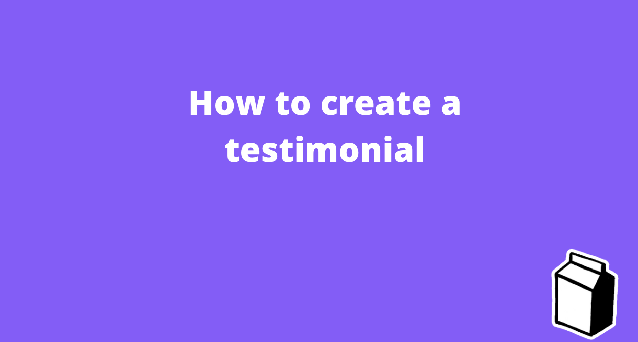 how to create a testimonial