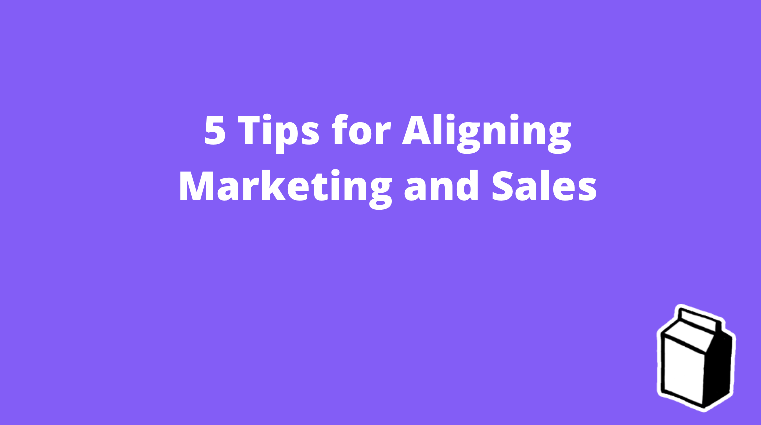Aligning marketing and sales