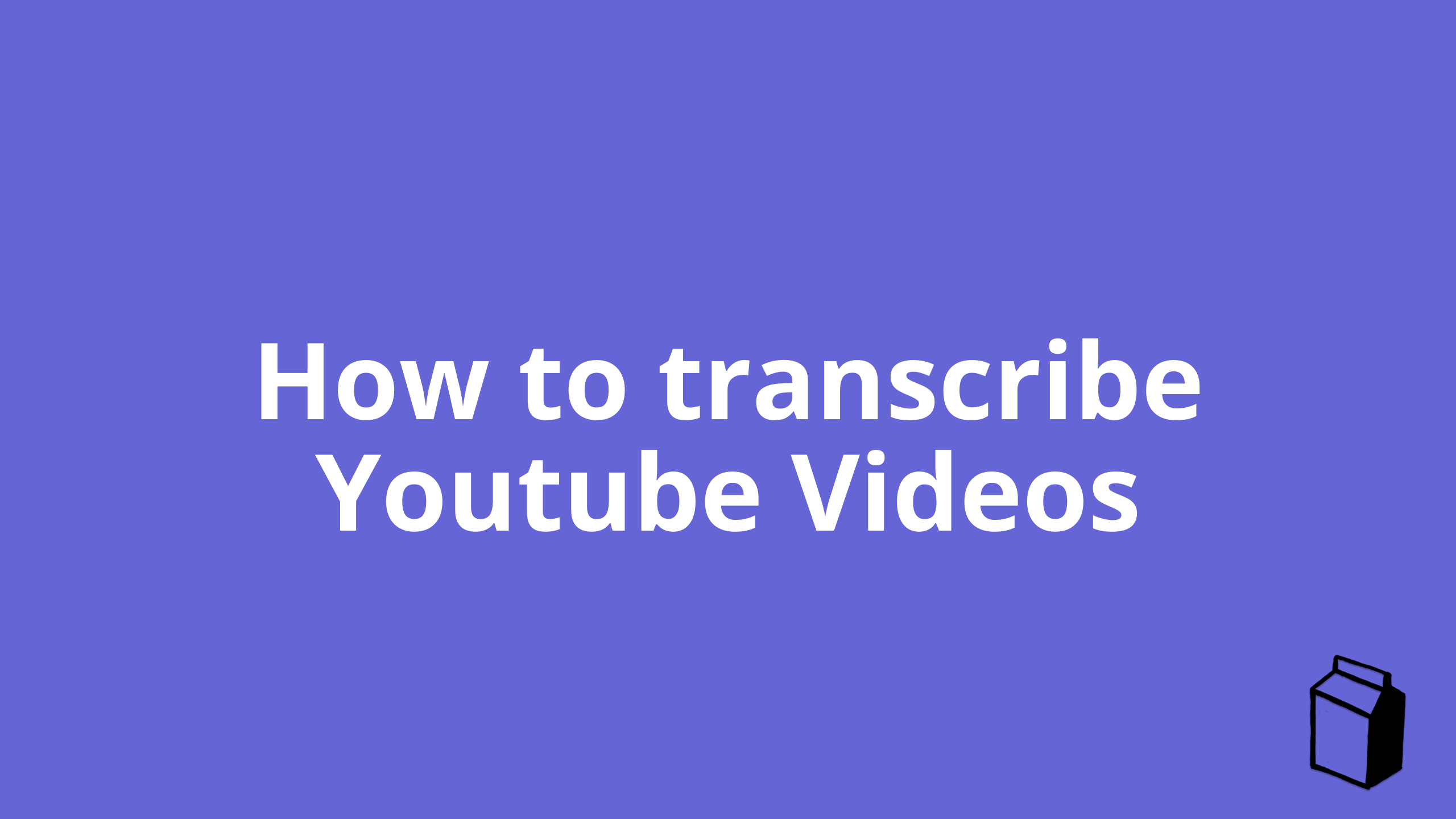 How to transcribe youtube video to text