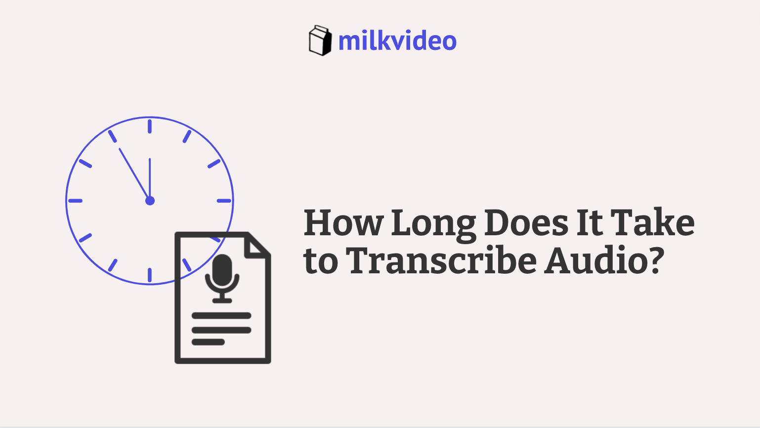 How Long Does It Take to Transcribe Audio?