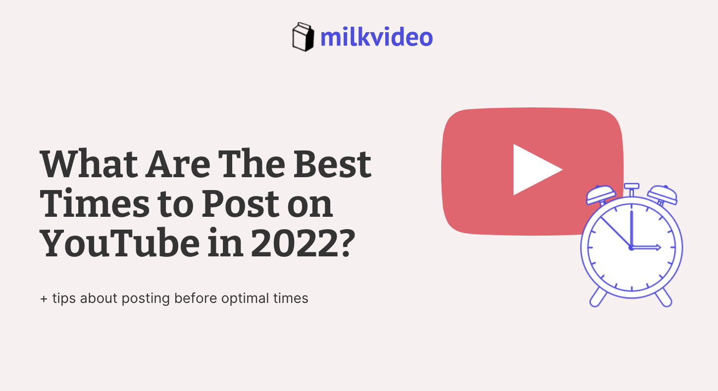 What Are The Best Times to Post on YouTube in 2022?