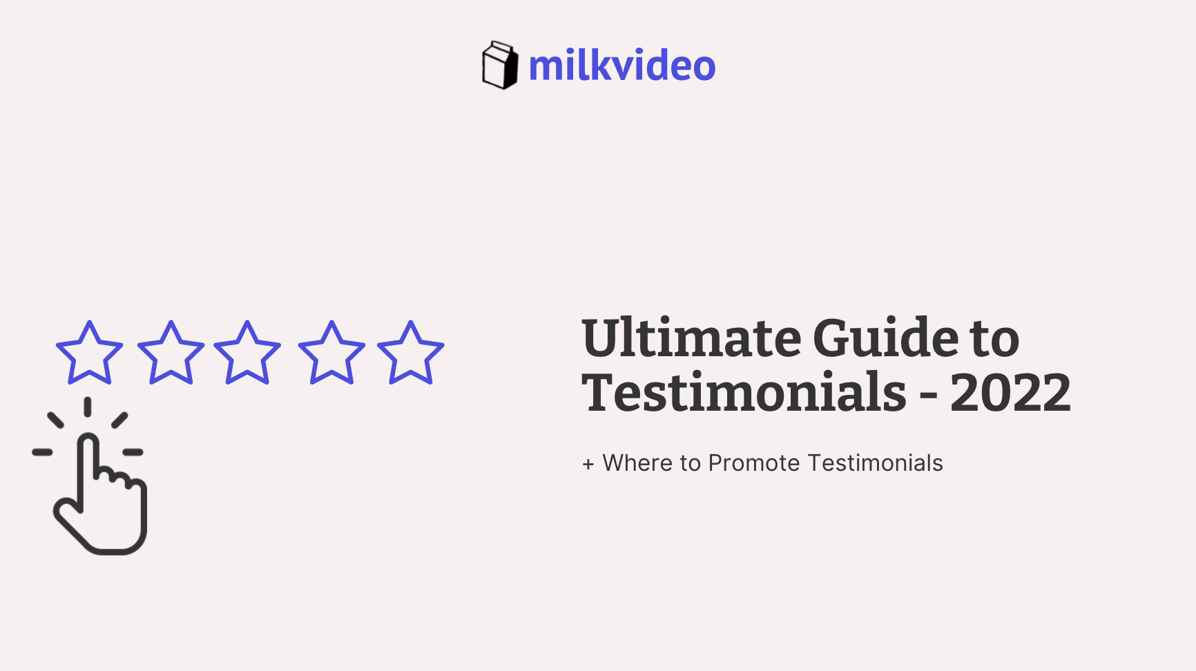 Ultimate Guide to Testimonials – 2022