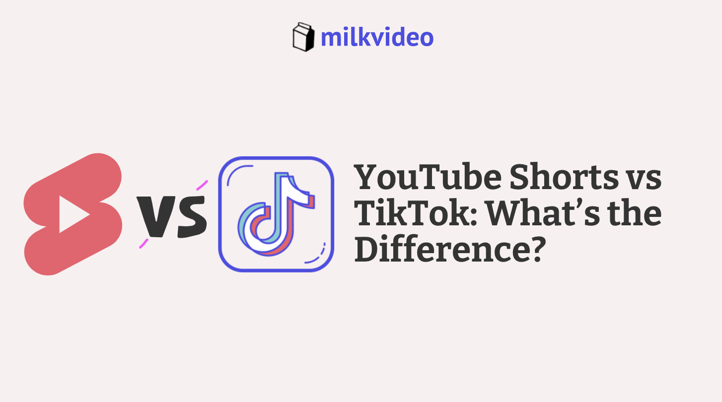 Blog I Milk Video > YouTube Shorts vs TikTok: What’s the Difference