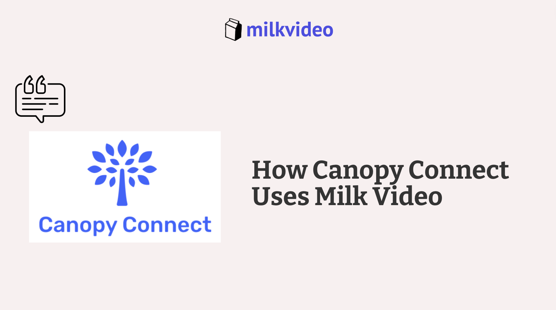 How Canopy Connect Uses Milk Video
