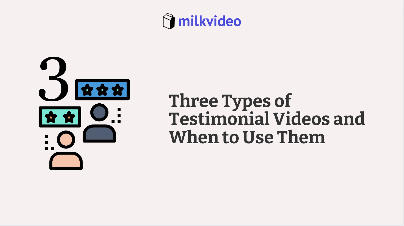 Three Types of Testimonial Videos and When to Use Them