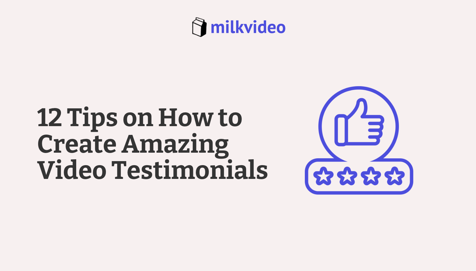 12 Tips on How to Create Amazing Video Testimonials